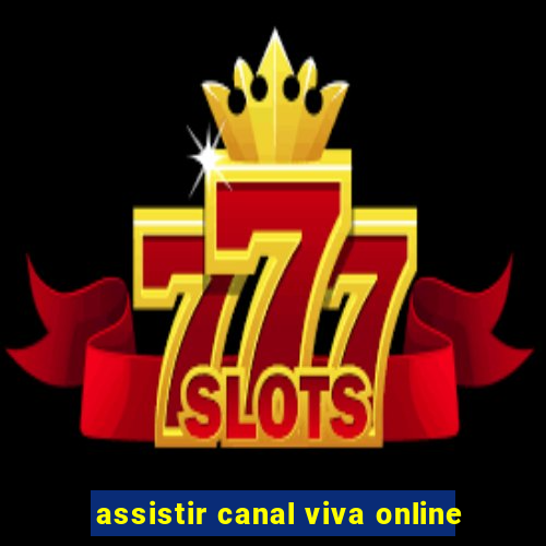 assistir canal viva online